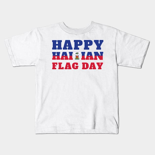 Happy Haitian Flag Day Celebration Kids T-Shirt by Nexa Tee Designs